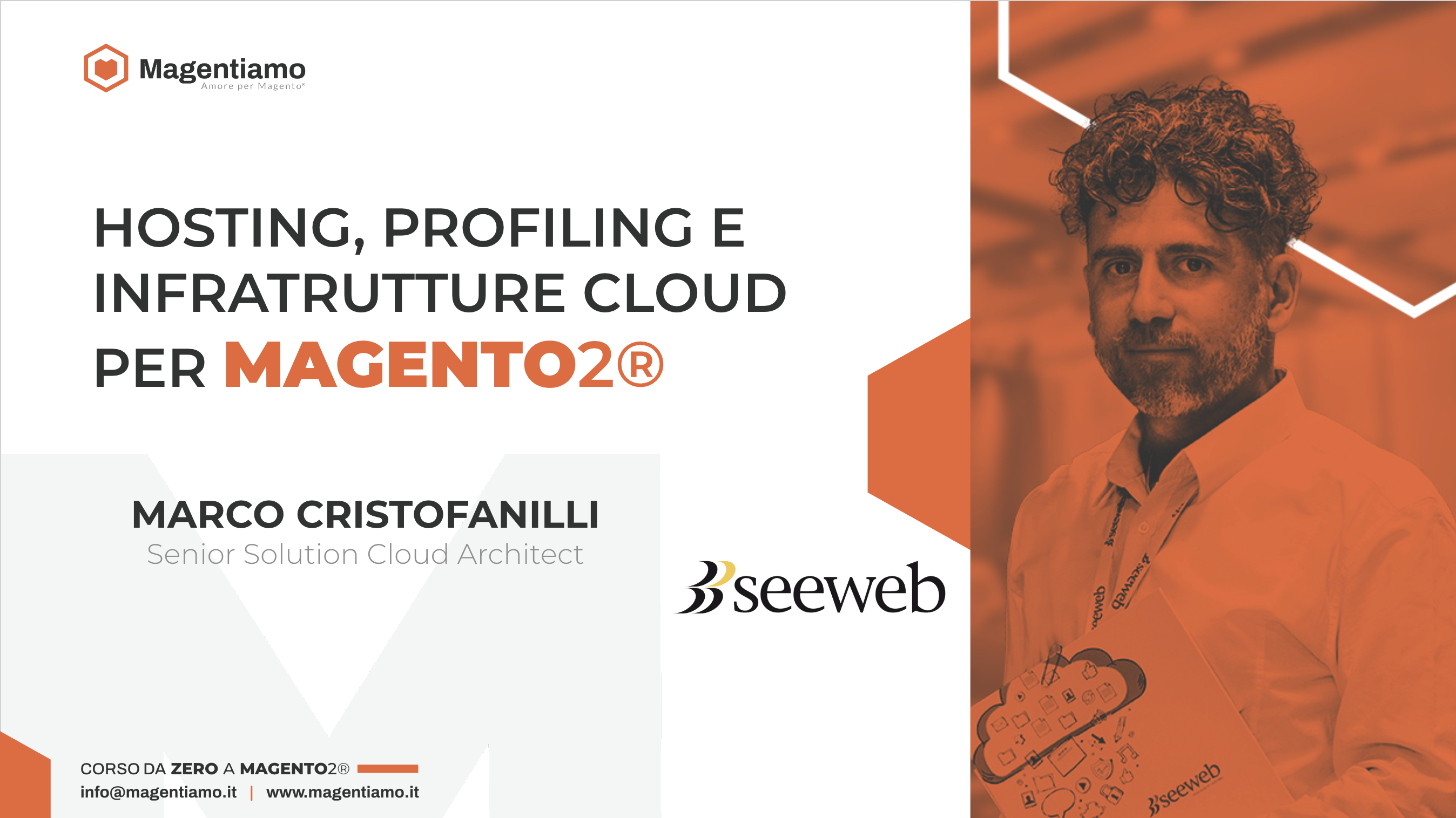 10. HOSTING Profiling e infrastrutture delle performance per Magento 2 - Marco Cristofanilli