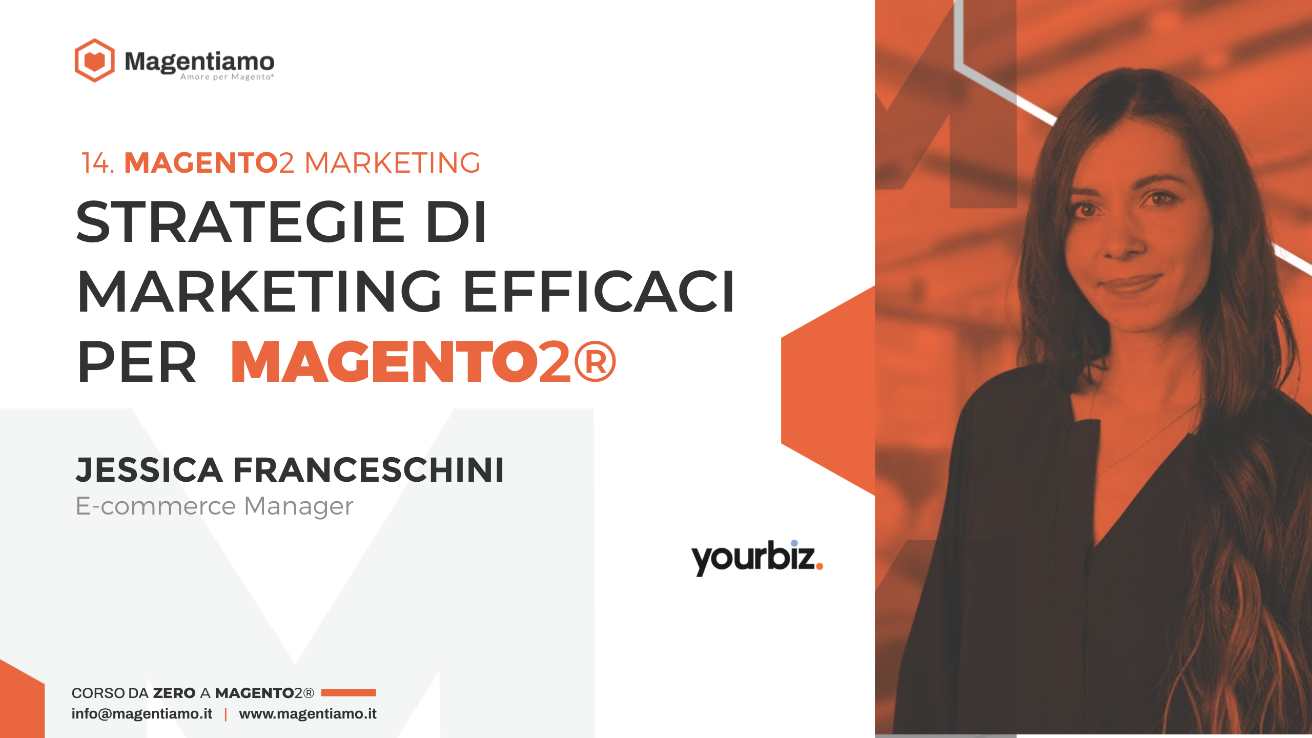 14. MARKETING - Strategie di marketing efficaci per Magento 2 - Jessica Franceschini