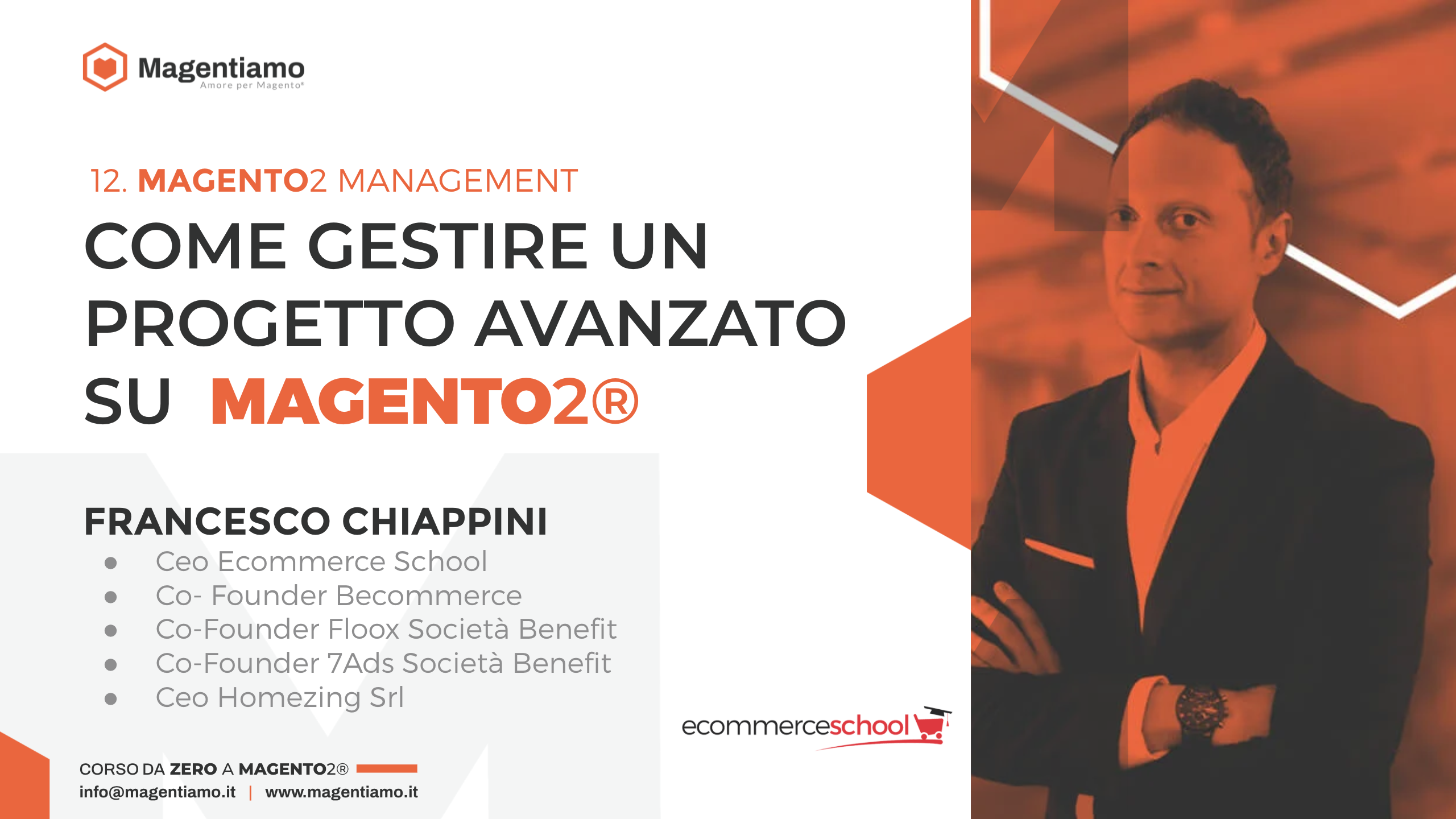16. MANAGEMENT - Come gestire un progetto avanzato su Magento 2 - Francesco Chiappini ECOMMERCE SCHOOL