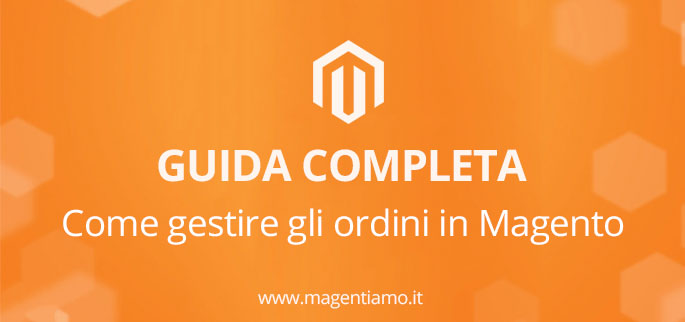 come gestire gli ordini con magento