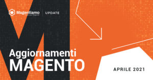 aggiornamenti-aprile-magento