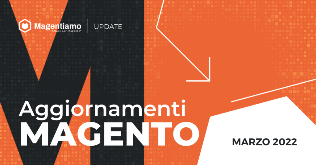 AGGIORNAMENTI-MAGENTO.MARZO