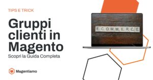 gruppi-clienti-magento