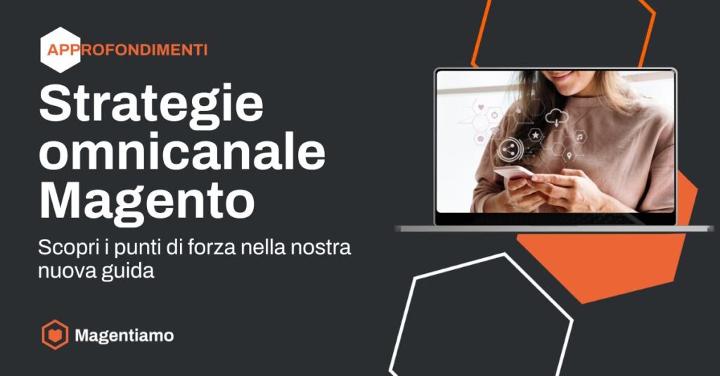 omnicanalità-magento-ecommerce-blog-2